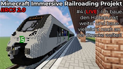 Minecraft Immersive Railroading Projekt Iircs Live Deutsch