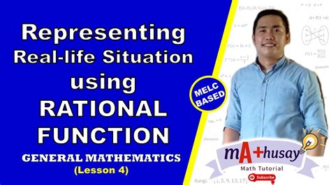 Representing Real Life Situations Using Rational Functions Filipino Mathusay General Math