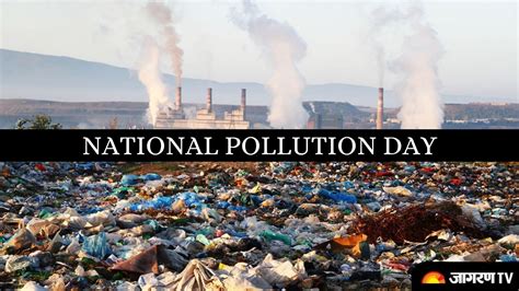 National Pollution Control Day 2021 Date Significance Preventive