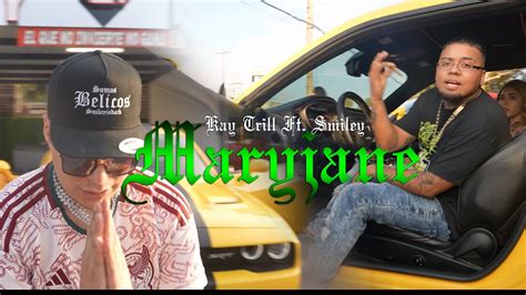 Kay Trill Ft Smiley Maryjane Official Music Video Ismael Zambrano