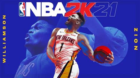 NBA 2K21 Zion Williamson é a capa do game no PlayStation 5