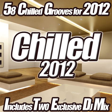 Chilled Essential Chillout Classics From Ibiza Del Mar To Sunset