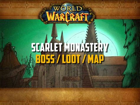 Classic Wow Scarlet Monastery Guide Boss Loot Map