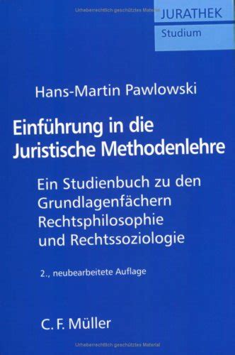 Einführung in Juristische Methodenlehre Ein Studienbuch zu den