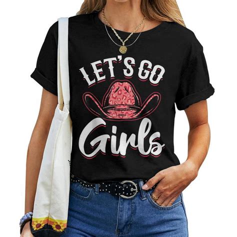 Rodeo Western Country Southern Cowgirl Hat Lets Go Girls Women T Shirt Mazezy