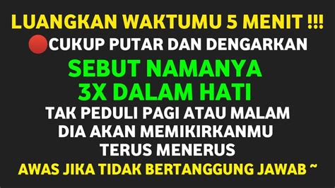 Luangkan 5 Menit Baca 3X Dalam Hati Dia Akan Memikirkanmu Terus