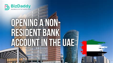 Your Guide To Opening A Non Resident Bank Account In The UAE