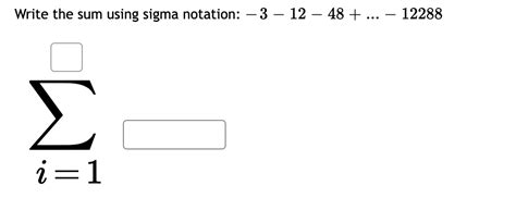 Solved Write The Sum Using Sigma Notation Chegg