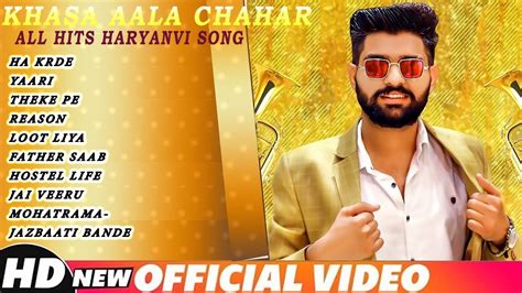 Khasa Aala Chahar All New Songs New Haryanvi Songs Jukebox