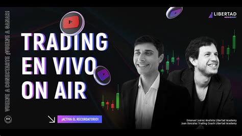 Trading En Vivo La Semana Del S P Nos Adelantamos En La