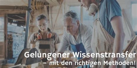 Wissenstransfer Methoden Im Betrieb