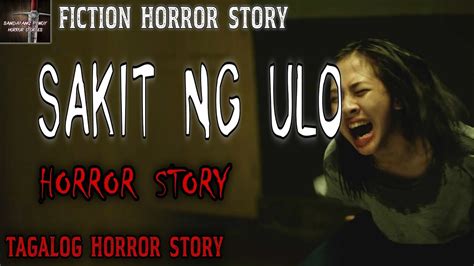 Sakit Ng Ulo Tagalog Horror Story Fiction Story Youtube