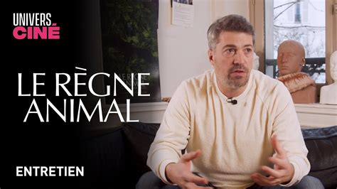 Le Règne Animal Entretien Avec Thomas Cailley Universciné Youtube