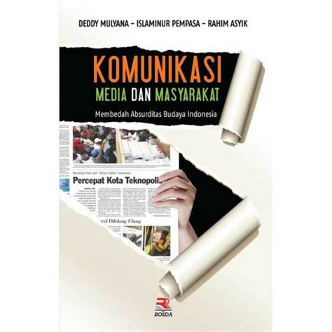 Jual Buku KOMUNIKASI MEDIA DAN MASYARAKAT Membedah Absurditas Budaya