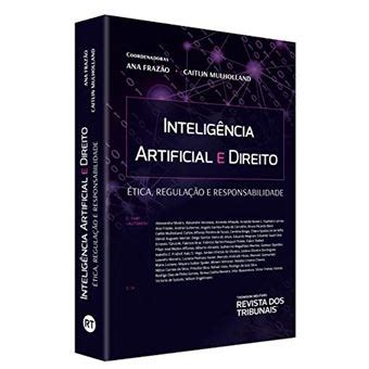 Intelig Ncia Artificial E Direito Tica Regula O E Responsabilidade