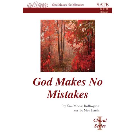 God Makes No Mistakes Satb By Faye L Pez Mac Lynch Kim Moore