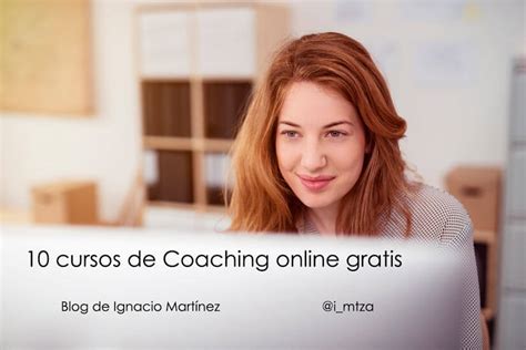 10 Cursos De Coaching Online Gratis Blog De Ignacio Martínez