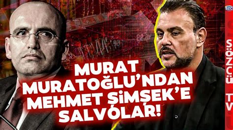 Murat Muratoğlu ndan Mehmet Şimşek e Salvolar Çarpıcı Enflasyon Yorumu