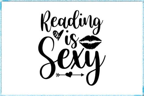 24 Reading Is Sexy Designs And Graphics