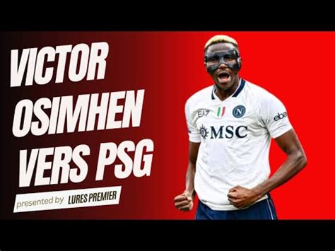 Victor Osimhen Tout Proche De Rejoindre Le Paris Saint Germain Youtube