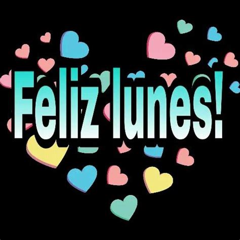 Pin De Livia Roman En Buenos D As Saludos Imagenes De Feliz Lunes