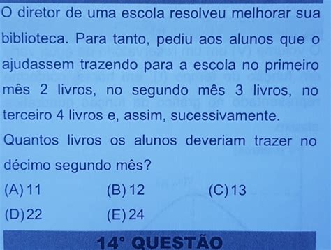 Solved Diretor De Uma Escola Resolveu Melhorar Sua Biblioteca Para