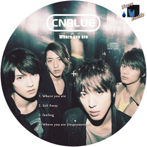 Cnblue Where You Are Where You Are Maxi Single Tears