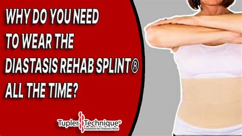 Diastasis And Splinting Why Do You Need To Wear The Diastasis Rehab Splint® All The Time