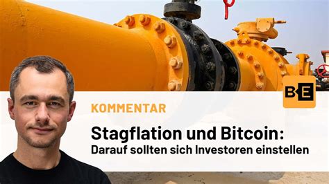 Stagflation Und Bitcoin Darauf Sollten Sich Investoren Einstellen