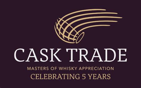 Celebrating 5 Years Of Cask Trade Cask Trade