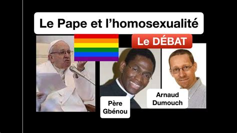 Le Pape Fran Ois Et La B N Diction Des Unions Homosexuelles Arnaud