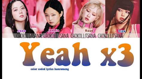 Blackpink 블랙핑크 Yeah Yeah Yeah Color Coded Lyrics Hanromeng Youtube