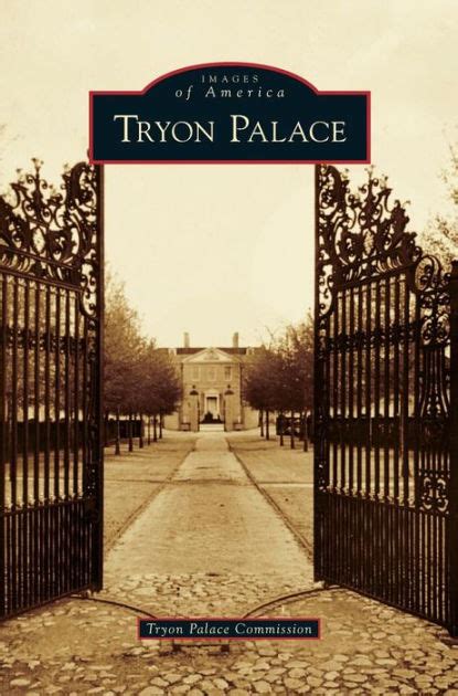 Tryon Palace By Tryon Palace Commission Hardcover Barnes And Noble®