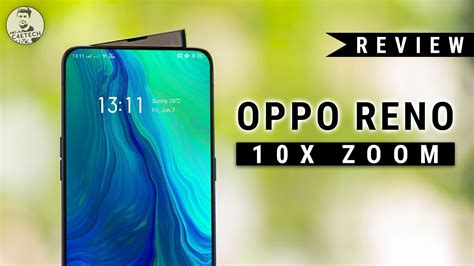 Oppo Reno 10x Zoom Review Oppo Zooms Into Contention Youtube