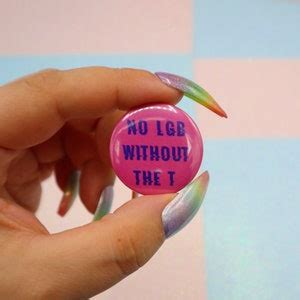 No Lgb Without The T Button Badge Etsy