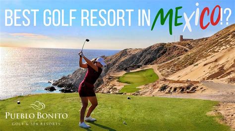 Is This The Best Golf Resort In Mexico Youtube