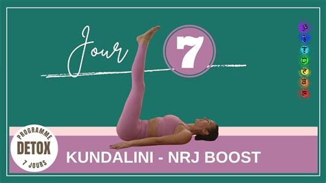 Jour 7 Programme Yoga Détox Yoga energie boost Kundalini détox