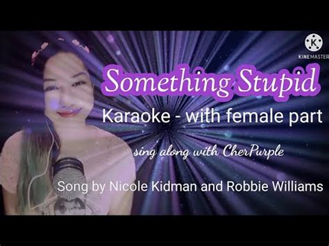 SOMETHING STUPID (KARAOKE with FEMALE PART / Cher Purple) - song by ...