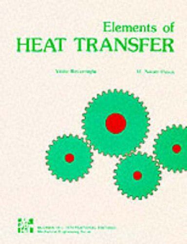 Elements Of Heat Transfer M N Bayazitoglu Yildiz Ozisik Necati