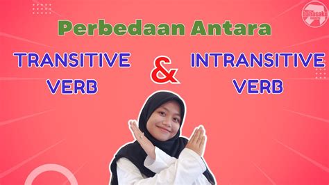 Perbedaan Kata Kerja Transitive Dan Intransitive Dalam Bahasa Inggris