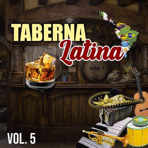 Taberna Latina Vol Compilation By Various Artists Spotify