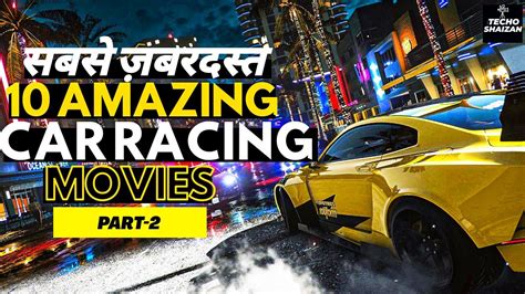 Top 10 Hollywood Car Racing Movies Best Hollywood Car Racing Movies