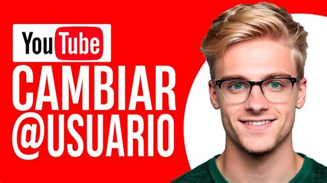 Cómo Cambiar Nombre De Usuario En Youtube Cambiar Arroba En