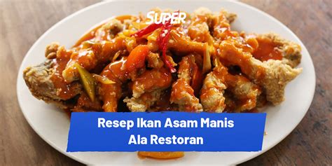 Resep Ikan Asam Manis Enak Untuk Lauk Buka Puasa