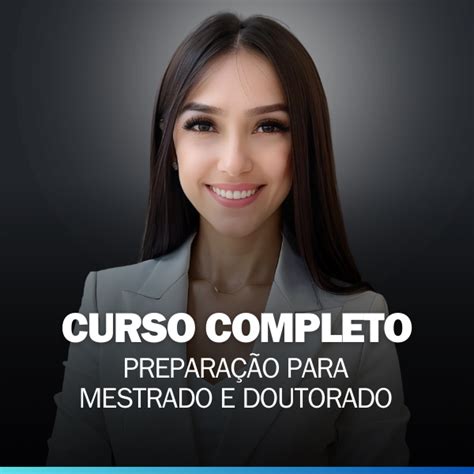 Curso Completo Preparat Rio Para Sele Es De Mestrado E Doutorado