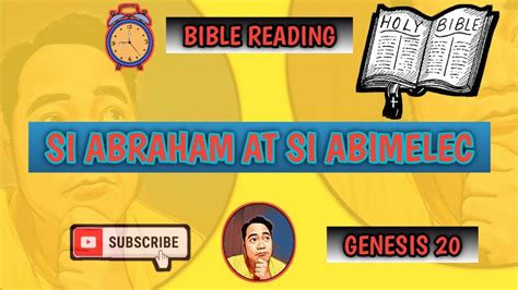 Bible Reading Si Abraham At Si Abimelec Genesis Youtube