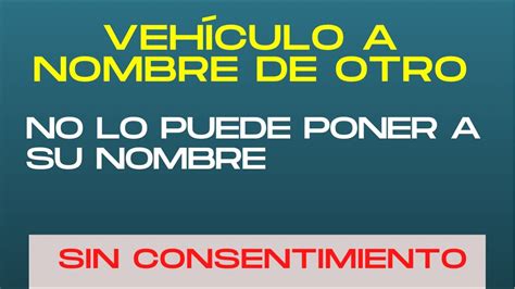 C Mo Puedo Poner El Carro A Nombre De Otra Persona Gefisa Asesor A