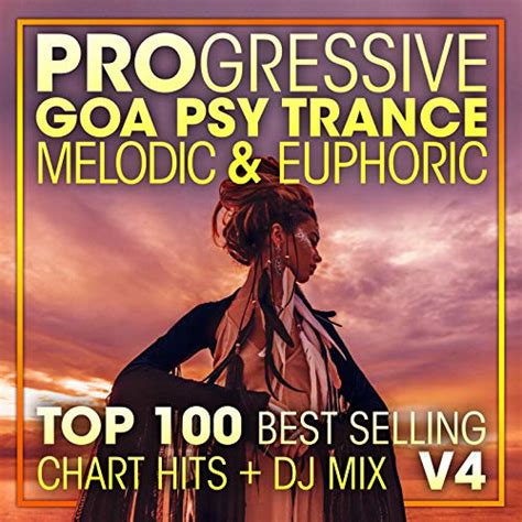 Progressive Goa Psy Trance Melodic Euphoric Top Best Selling