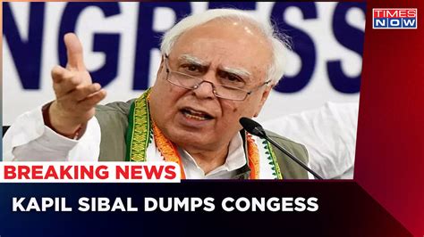 Senior Leader Kapil Sibal Leaves Congress All Set To Join Samajwadi