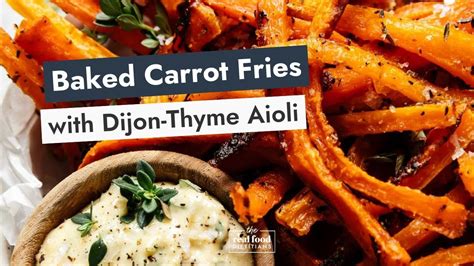 Baked Carrot Fries With Dijon Thyme Aioli YouTube